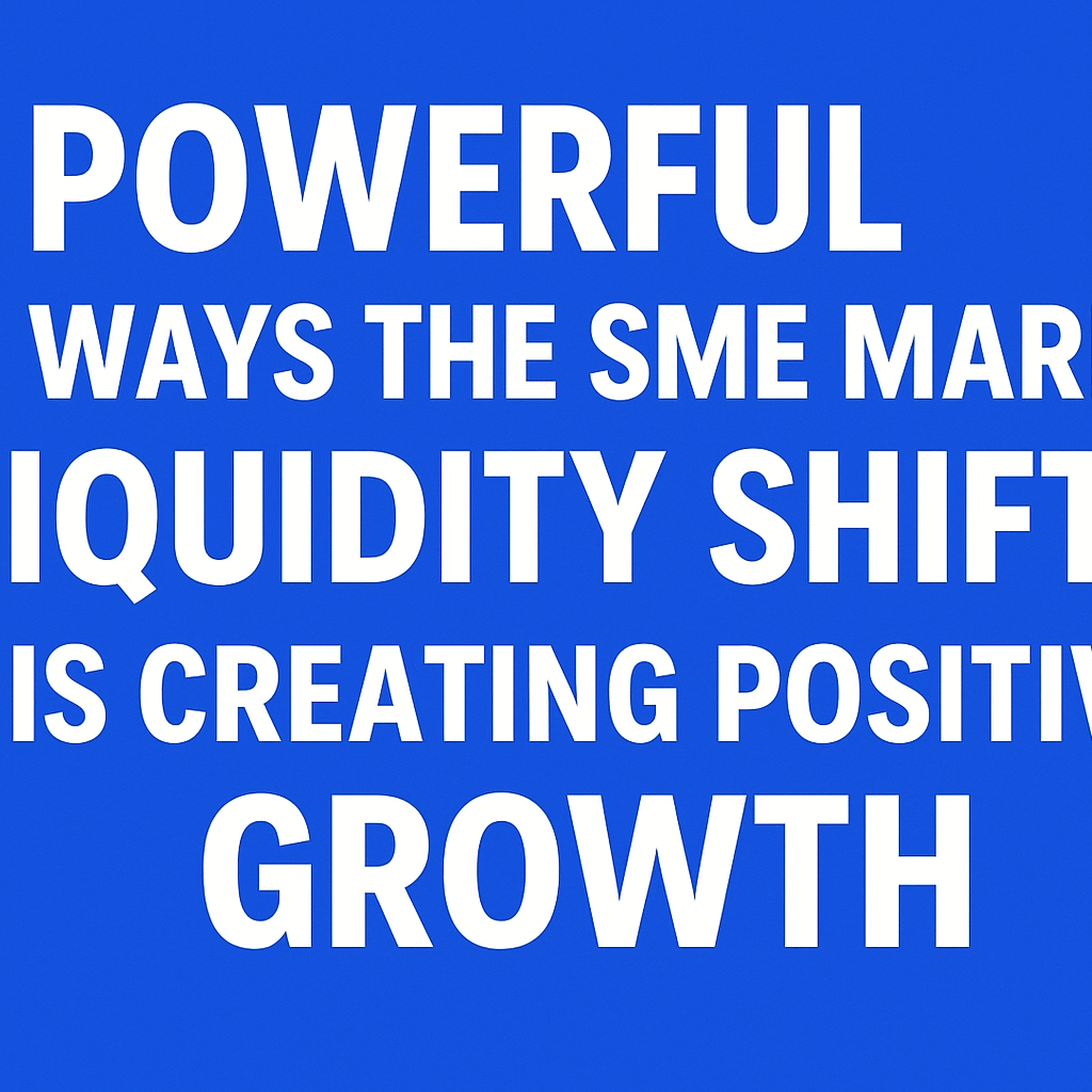 SME Market Liquidity Shift